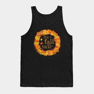 It's Fall Ya'll wreath with leaves, berries and nuts Tank Top